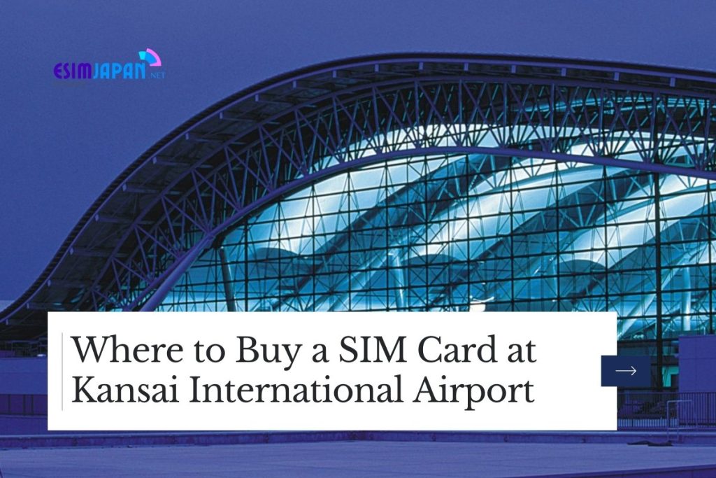 sim card kansai airport