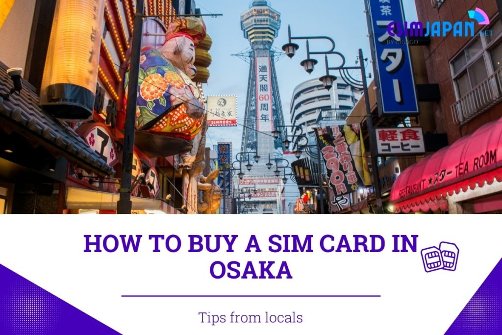 How to Buy A SIM Card in Osaka